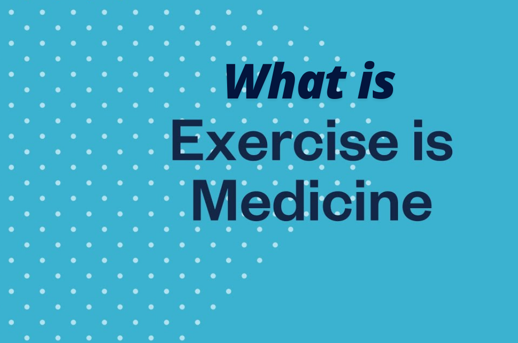 an image of What is Exercise as Medicine?