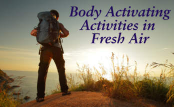 an image of The Ultimate Guide of Fitting in Body Activating Activities by Taking in some Fresh Air: Get Fit with Mother Nature’s Help