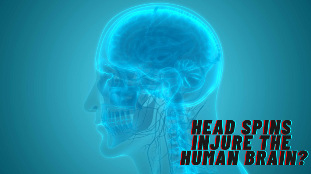 an image of May Head Spins Injure the Human Brain?​