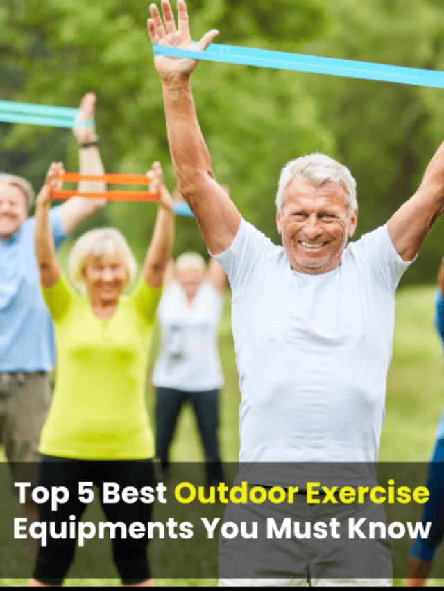 Top 5 Best Outdoor Exercise Equipments You Must Know