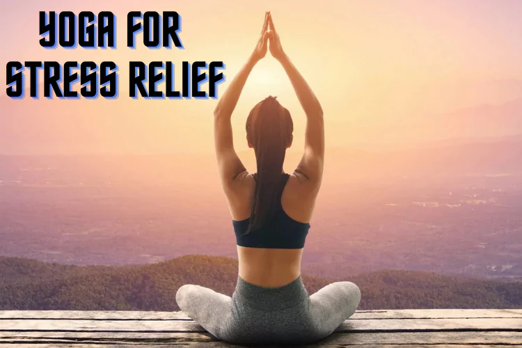 an image of Why Yoga for Stress Relief?