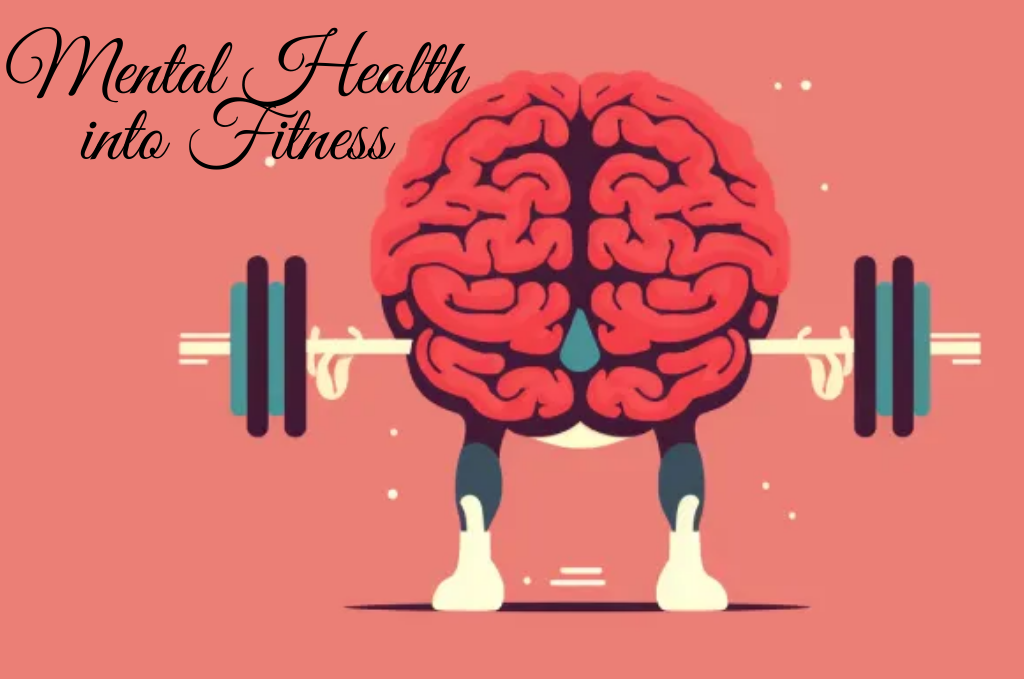 an image of Mental Health into Fitness